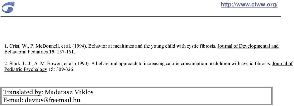 UJournal of Developmental and Behavioral PediatricsU 15: 157-161. 2. Stark, L. J., A. M. Bowen, et al.