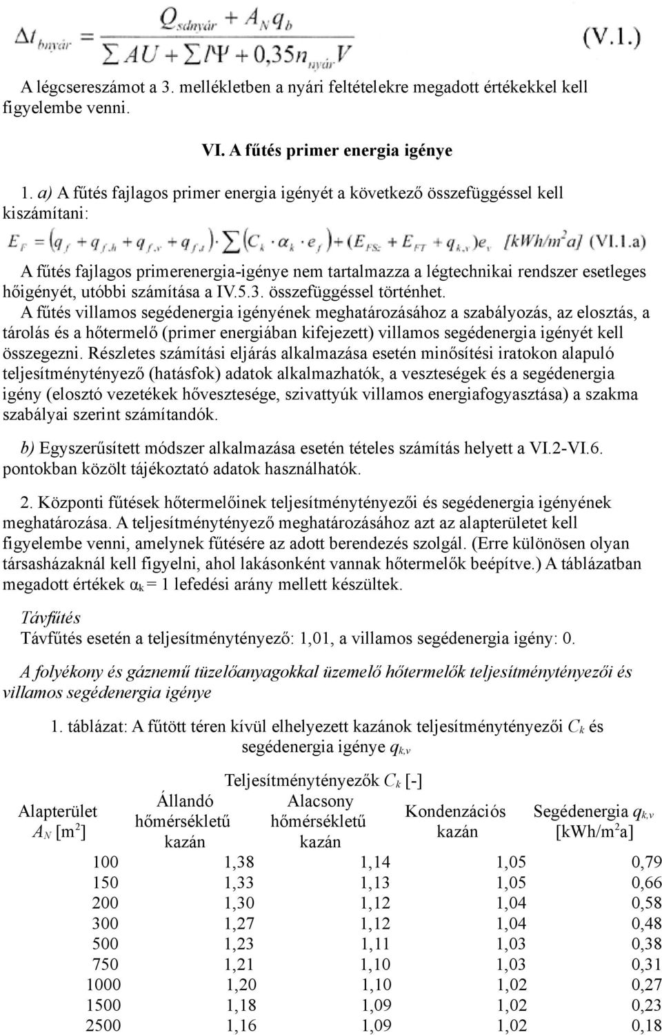 számítása a IV.5.3. összefüggéssel történhet.