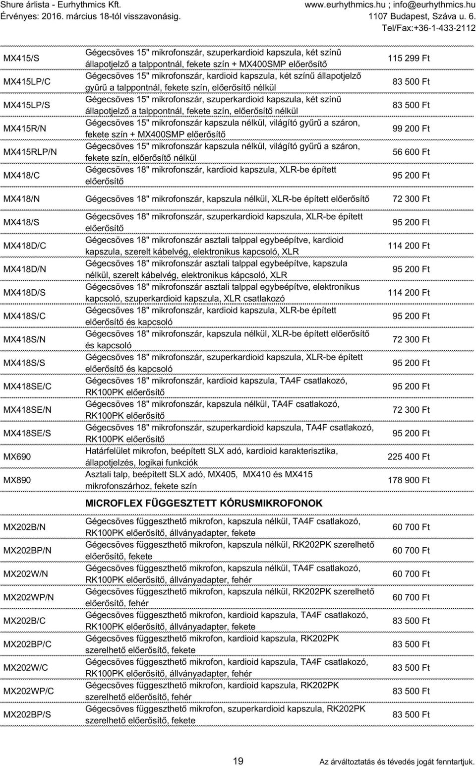 fekete szín, előerősítő nélkül Gégecsöves 15" mikrofonszár kapszula nélkül, világító gyűrű a száron, fekete szín + MX400SMP előerősítő Gégecsöves 15" mikrofonszár kapszula nélkül, világító gyűrű a