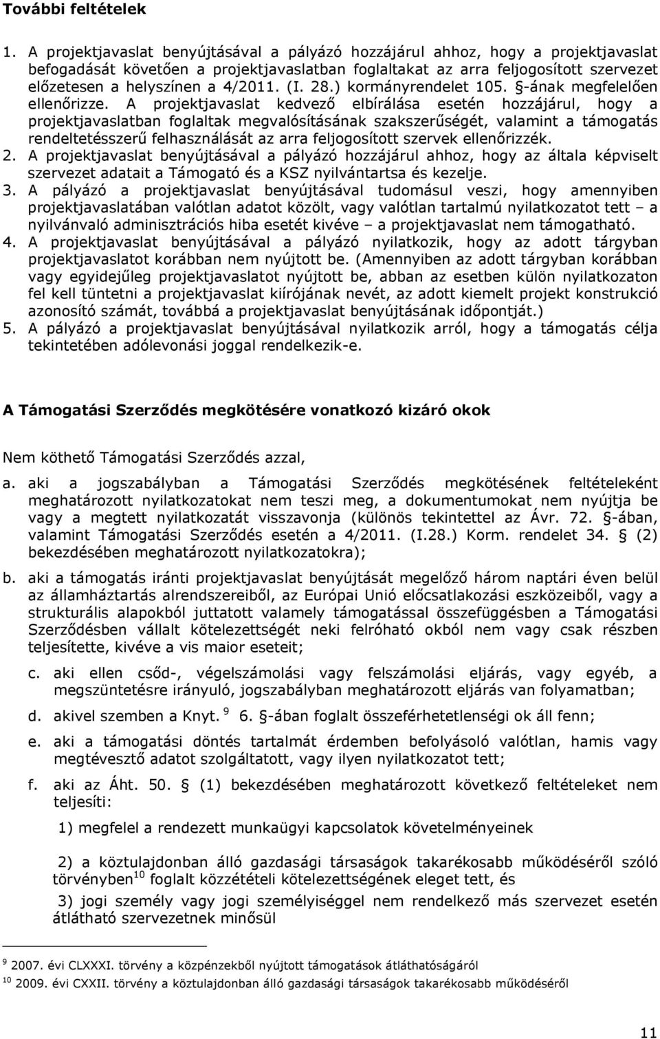 4/2011. (I. 28.) kormányrendelet 105. -ának megfelelően ellenőrizze.