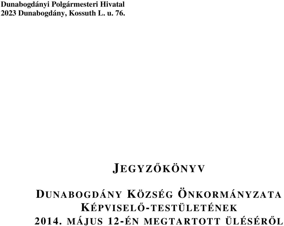 J E GYZŐKÖNYV DUNABOGDÁNY KÖZSÉG