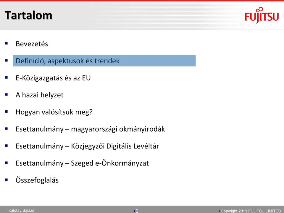 Esettanulmány magyarországi okmányirodák Esettanulmány