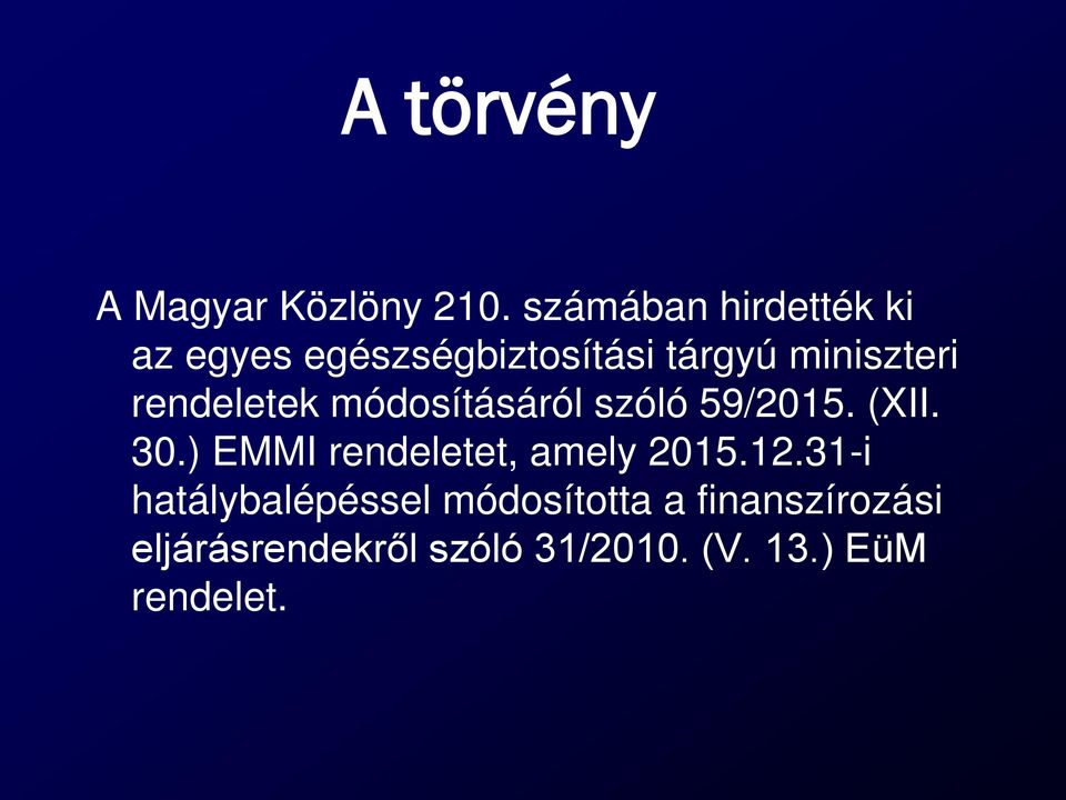 rendeletek módosításáról szóló 59/2015. (XII. 30.