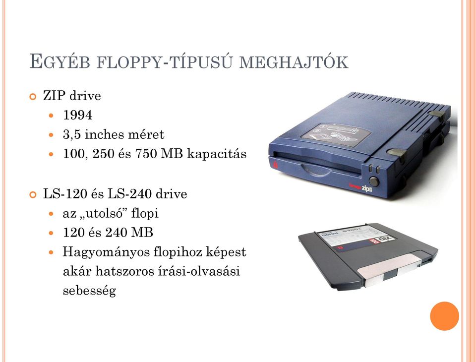 LS-240 drive az utolsó flopi 120 és 240 MB