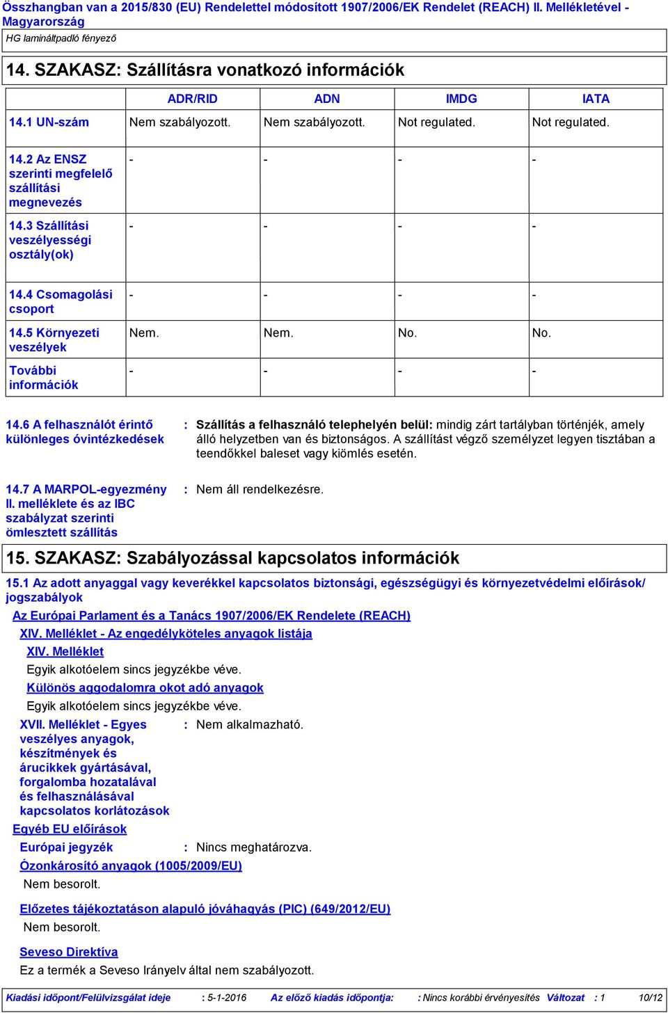 Nem. No. No. További információk 14.