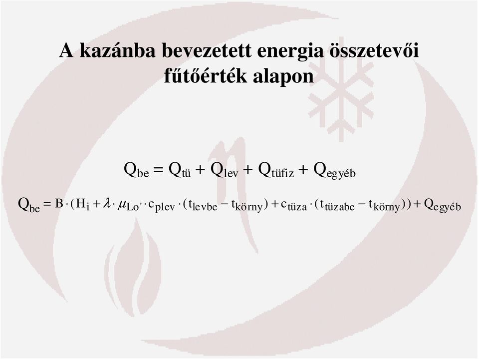 + Q egyéb Q = B ( H + λ µ c ( t t ) + c ( t t