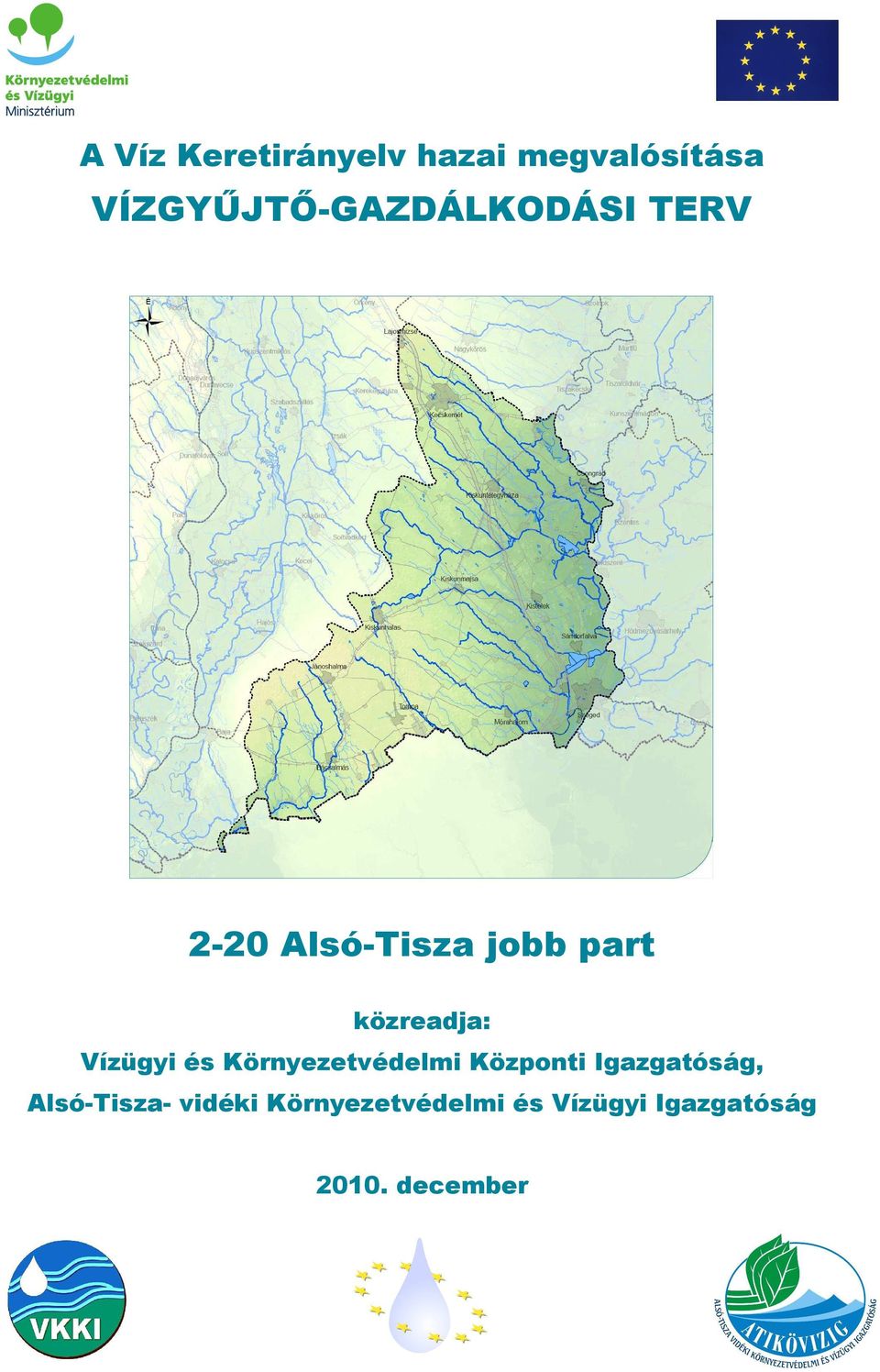 Környezetvédelmi Központi Igazgatóság, Alsó-Tisza-