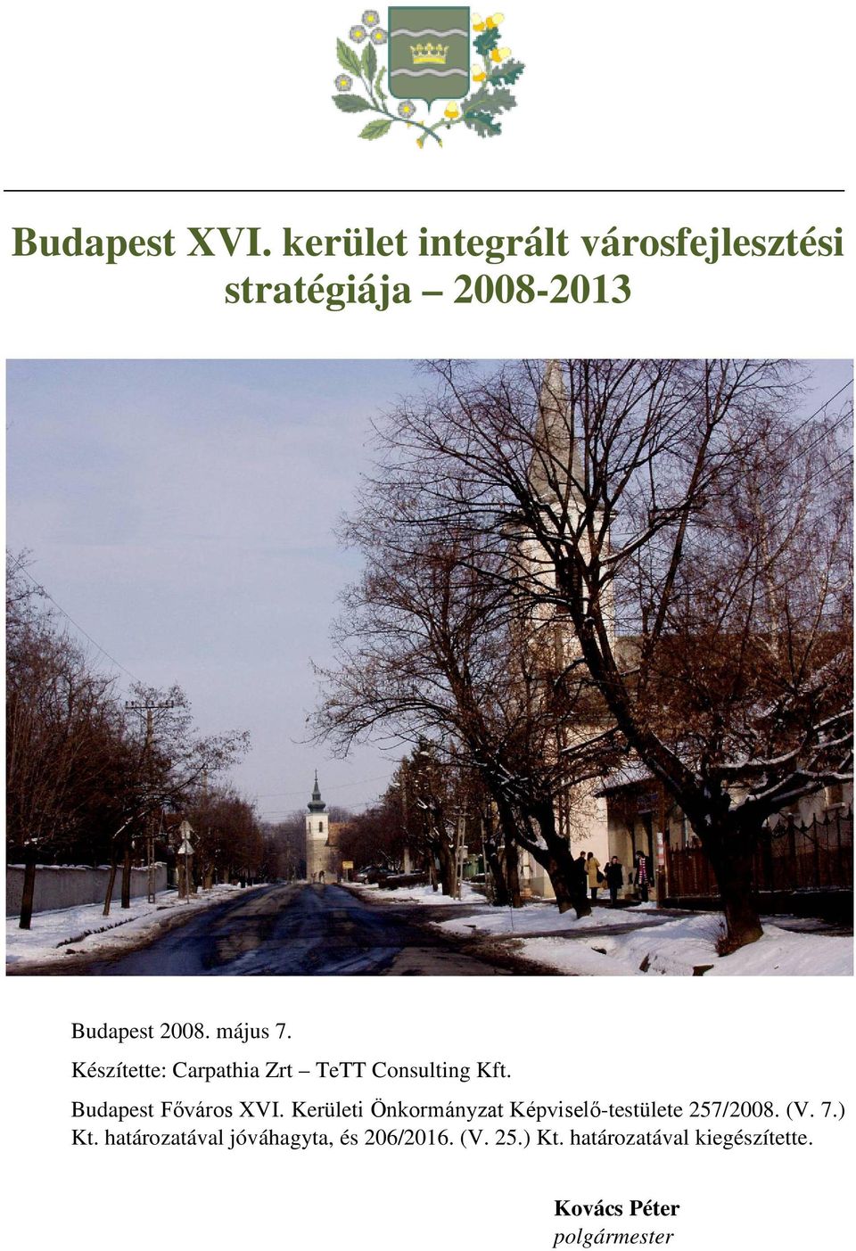 Készítette: Carpathia Zrt TeTT Consulting Kft. Budapest Főváros XVI.