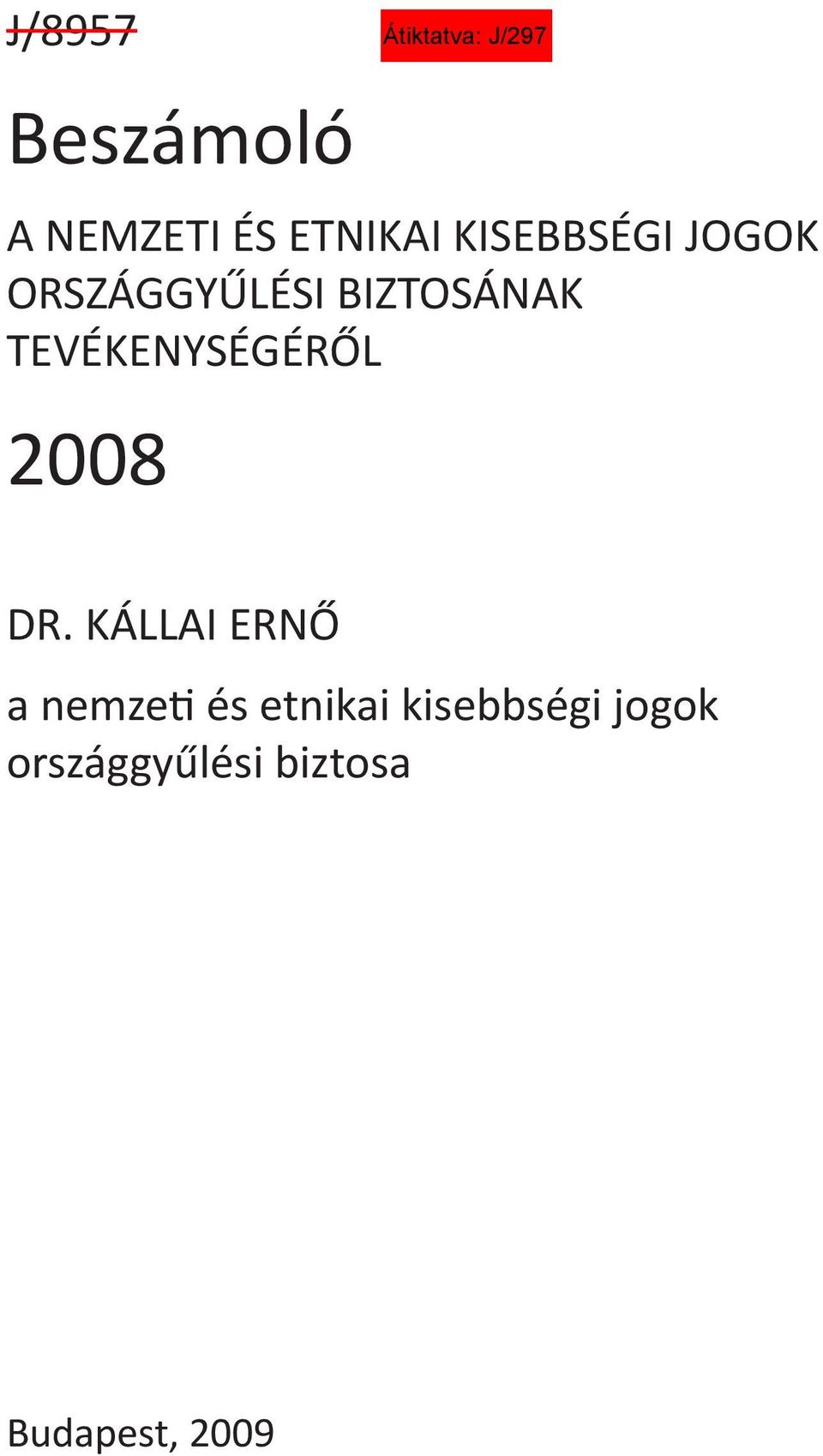 tevékenységéről 2008 Dr.