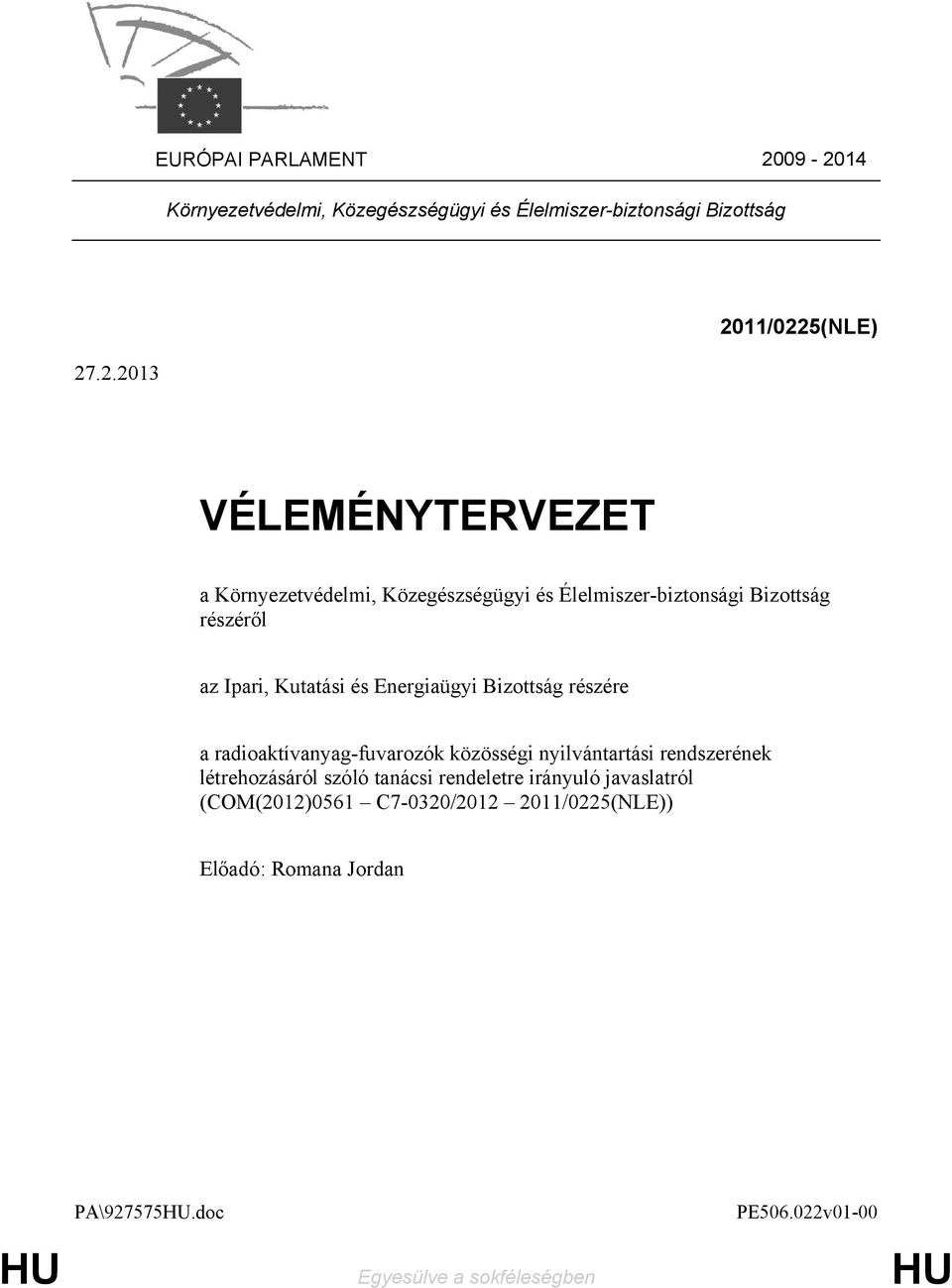 Környezetvédelmi, Közegészségügyi és Élelmiszer-biztonsági Bizottság részéről az Ipari, Kutatási és Energiaügyi Bizottság részére