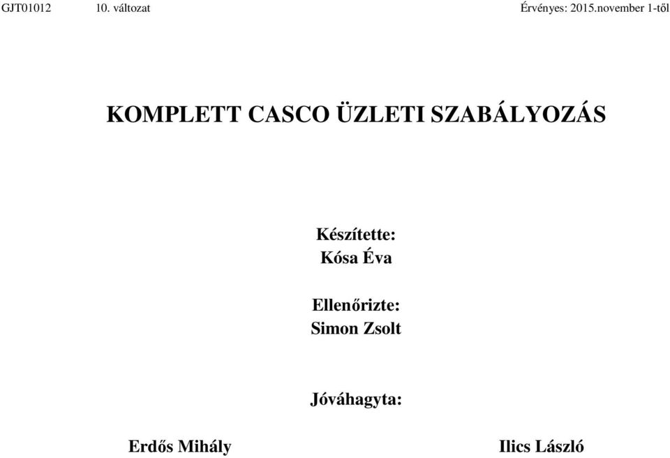 Éva Ellenőrizte: Simon Zsolt