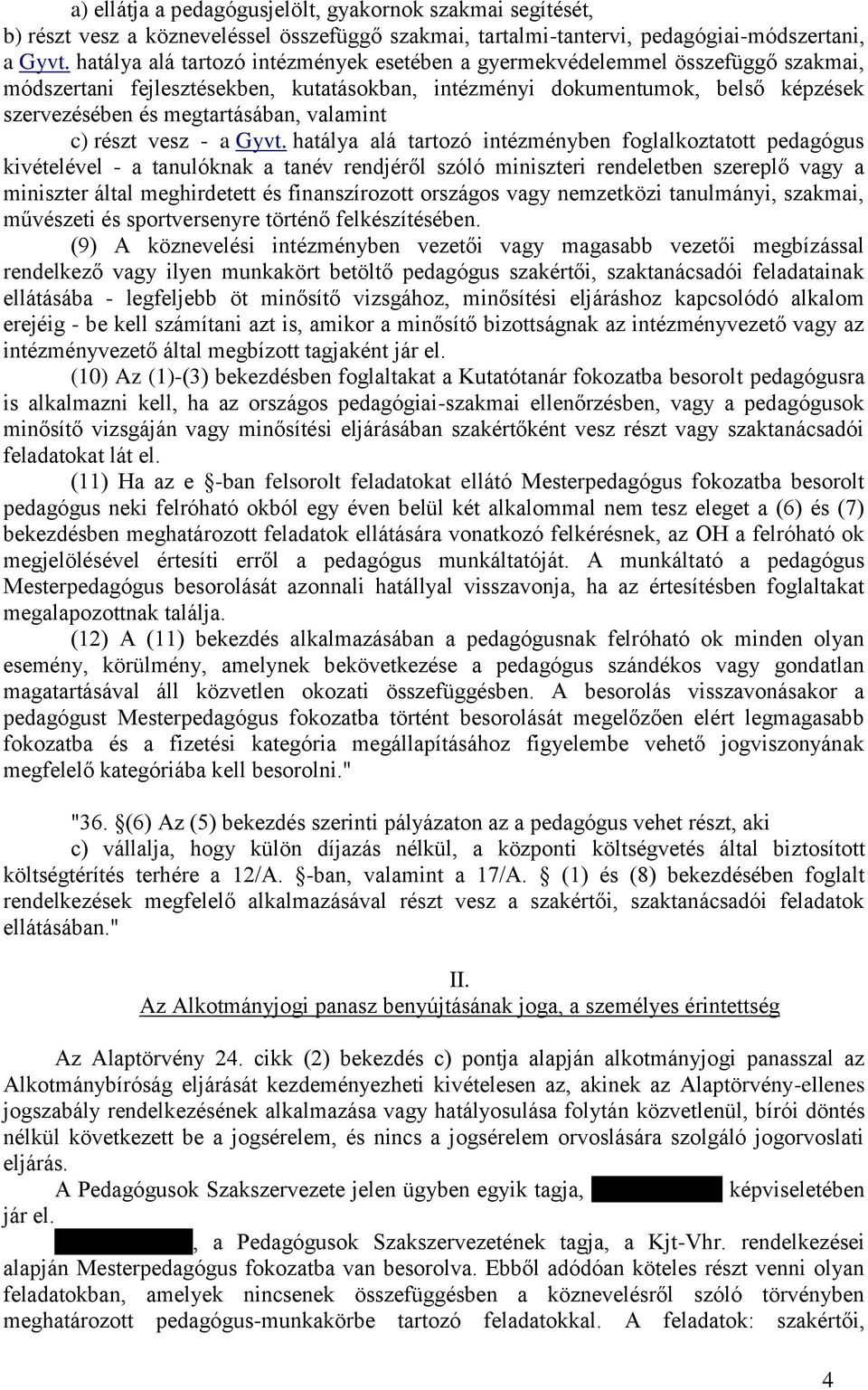 valamint c) részt vesz - a Gyvt.