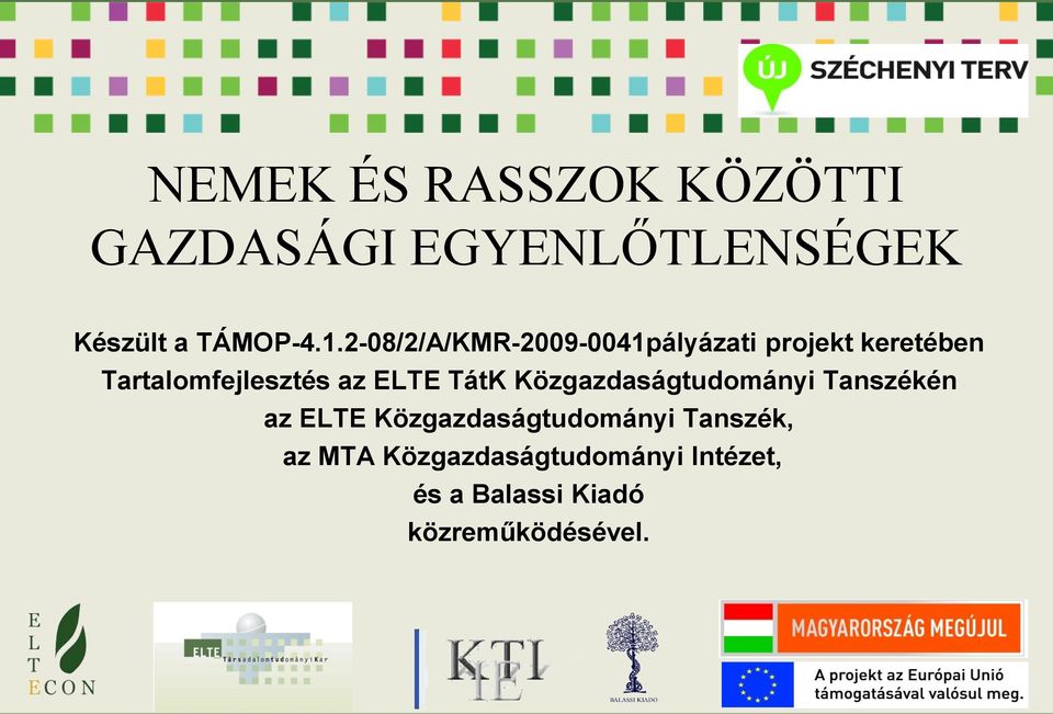 ELTE TátK Közgazdaságtudományi Tanszékén az ELTE Közgazdaságtudományi