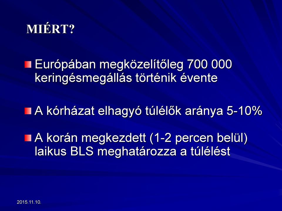keringésmegállás történik évente A kórházat