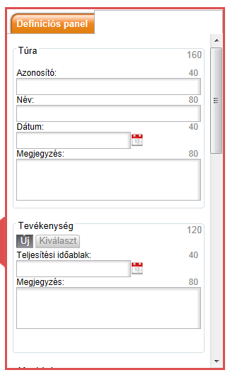 DEFINÍCIÓS PANEL A tevékenységhez tartozó adatblokkok listája érhető el itt: - Túra - Tevékenység - Megbízás - Cím - Áru Az adatblokkok paraméterezhetőek, tetszőleges adatokkal lehet feltölteni. 15.