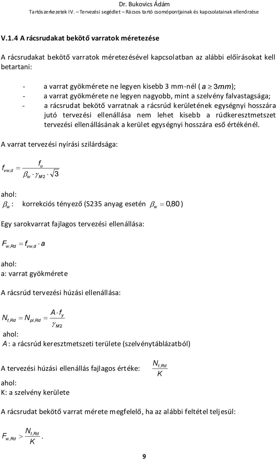 rúdkeresztmetszet tervezési ellenállásának a kerület egységnyi hosszára eső értékénél.