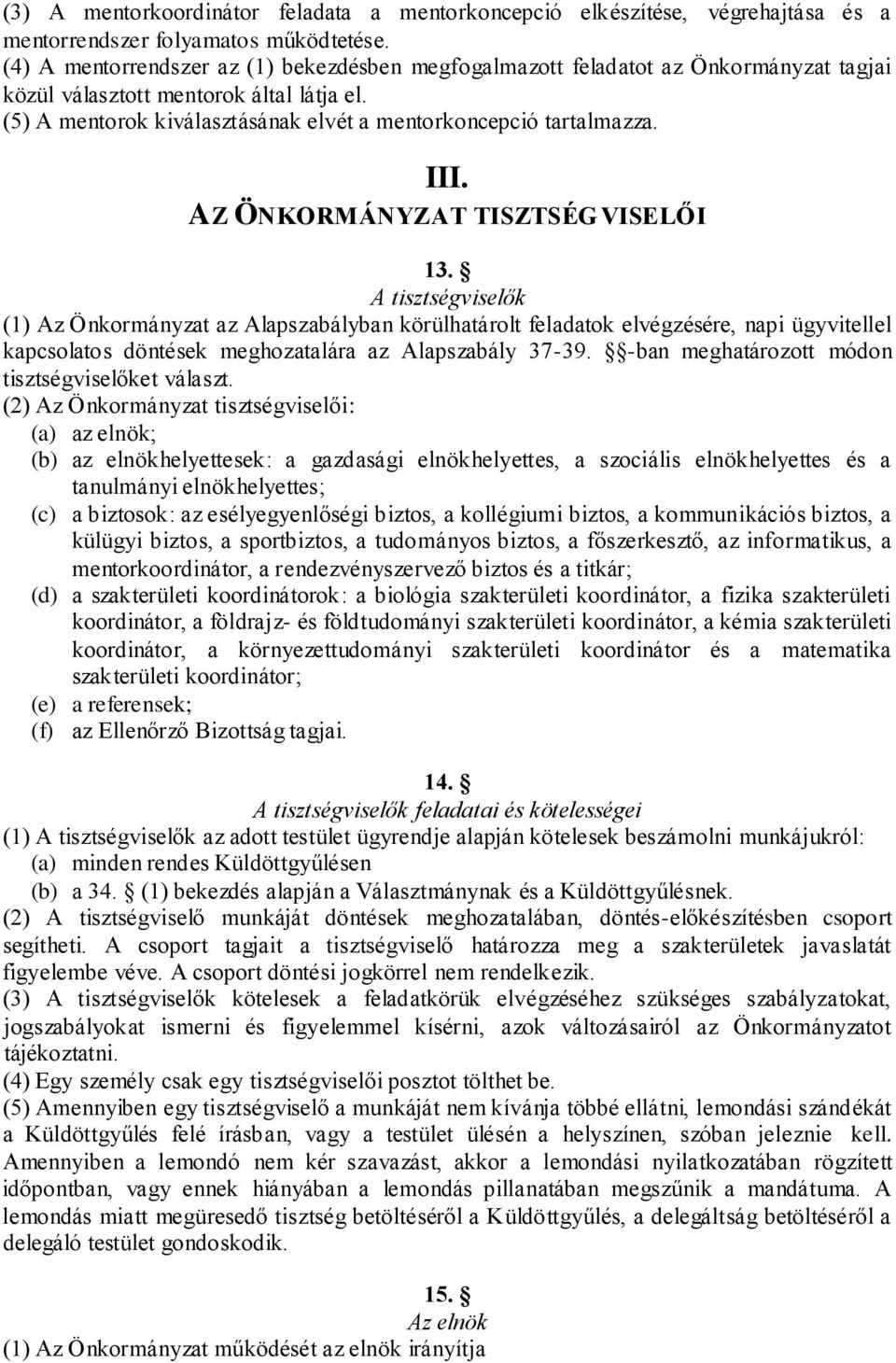 III. AZ ÖNKORMÁNYZAT TISZTSÉG VISELŐI 13.