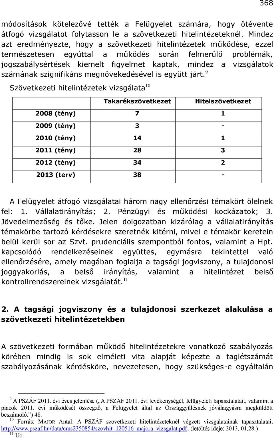 vizsgálatok számának szignifikáns megnövekedésével is együtt járt.