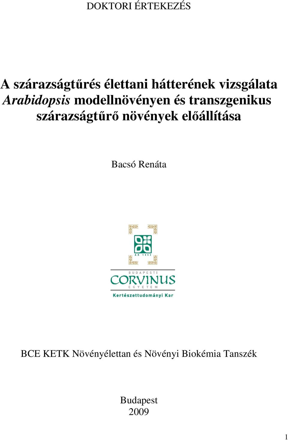 szárazságtőrı növények elıállítása Bacsó Renáta BCE