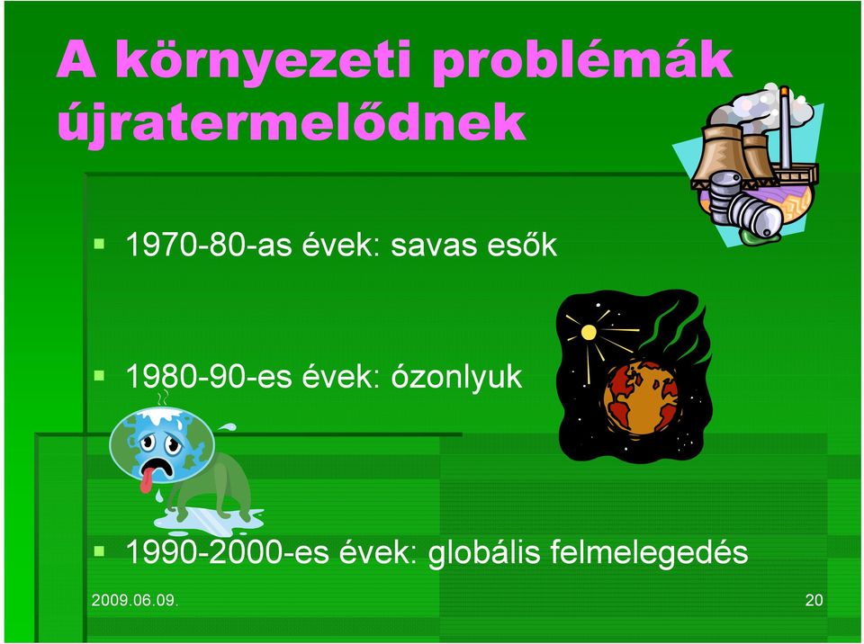 1980-90-es évek: ózonlyuk 1990-2000