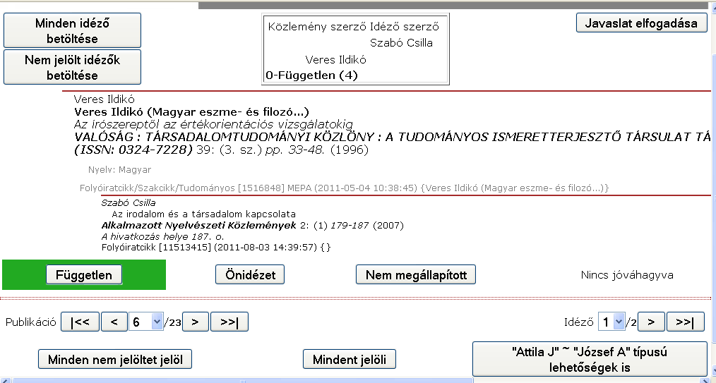 Függő/független jelölés (9. lépés) Az oldalon azon korábbi felvitelű, illetve új hivatkozások jelennek meg, amelyek státusza még nincs beállítva ( Nem megállapított ), Az importált idézők is ilyenek.