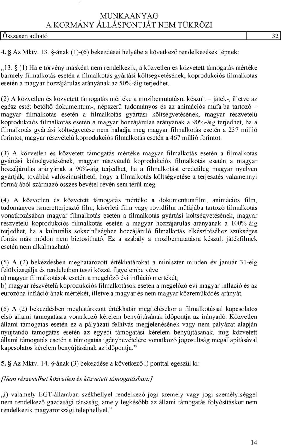 hozzájárulás arányának az 50%-áig terjedhet.
