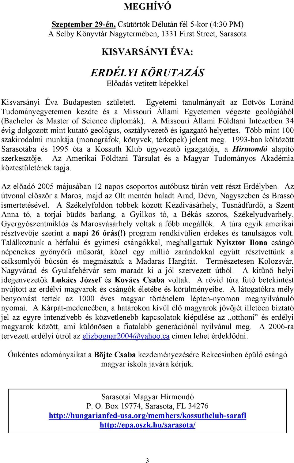 A Missouri Állami Földtani Intézetben 34 évig dolgozott mint kutató geológus, osztályvezető és igazgató helyettes. Több mint 100 szakirodalmi munkája (monográfok, könyvek, térképek) jelent meg.