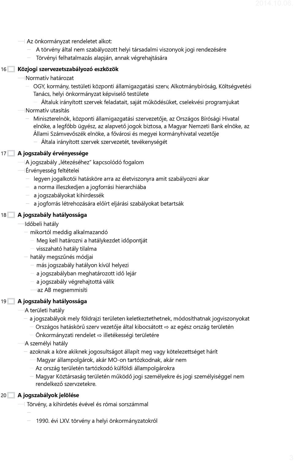 irányított szervek feladatait, saját működésüket, cselekvési programjukat Normatív utasítás Miniszterelnök, központi államigazgatási szervezetője, az Országos Bírósági Hivatal elnöke, a legfőbb