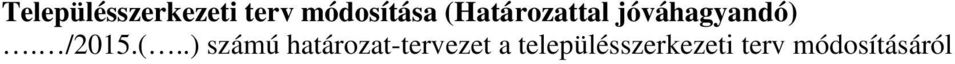 (..) számú határozat-tervezet a
