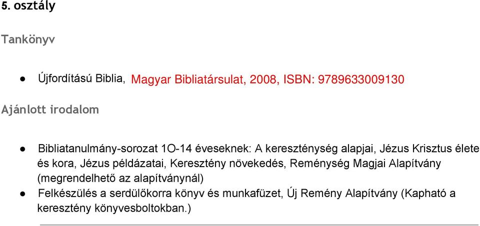 (Kapható a keresztény könyvesboltokban.) 6.