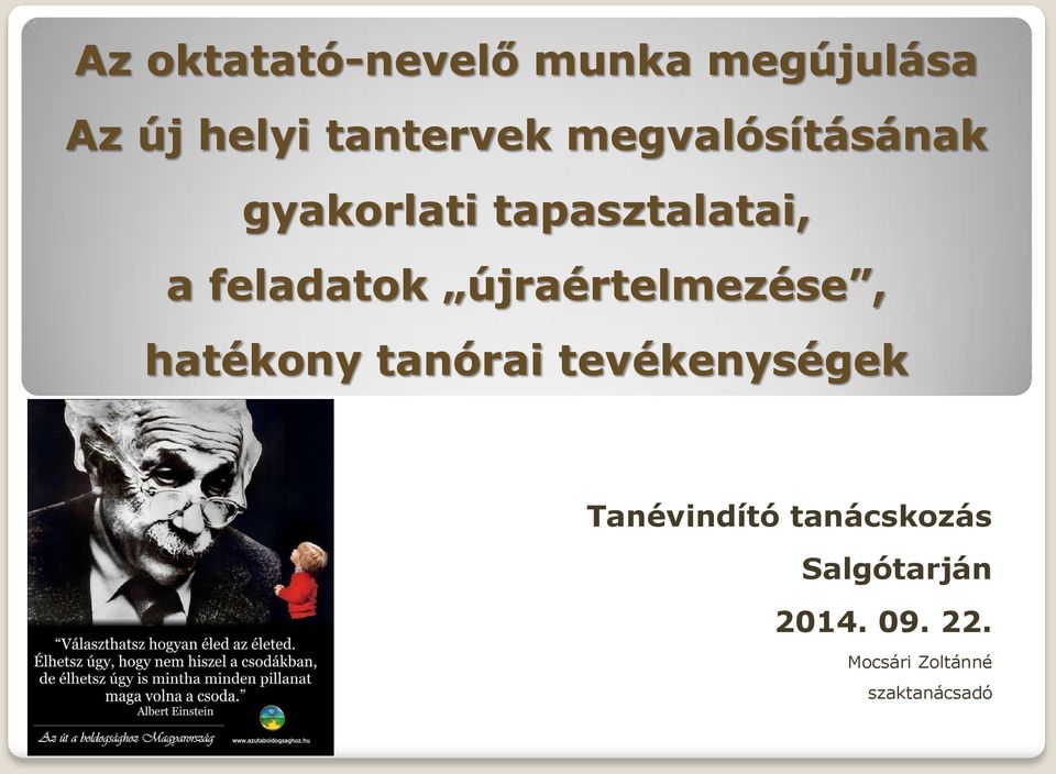 újraértelmezése, hatékony tanórai tevékenységek Tanévindító