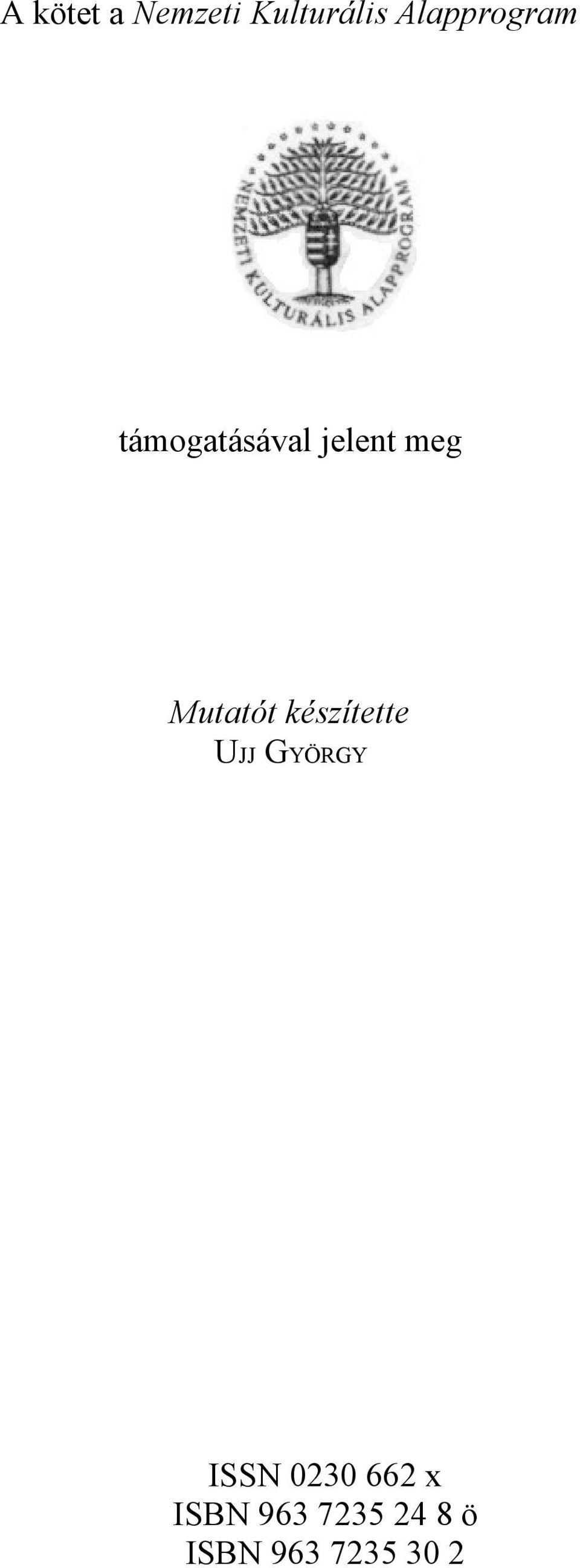 Mutatót készítette UJJ GYÖRGY ISSN