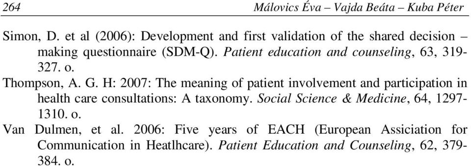 Patient education and counseling, 63, 319-327. o. Thompson, A. G.