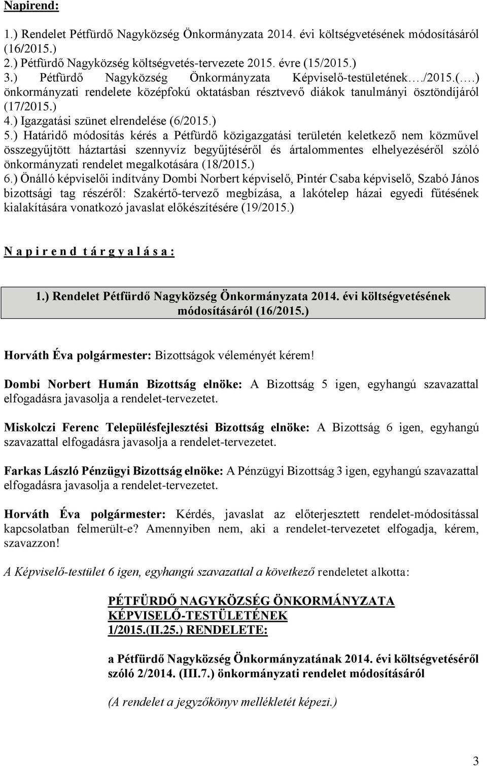 ) Igazgatási szünet elrendelése (6/2015.) 5.