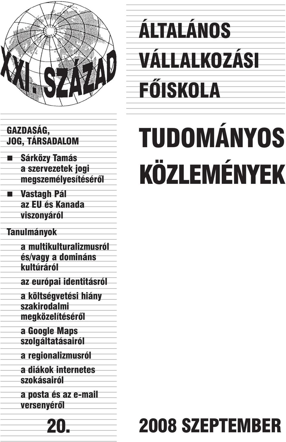 123456789012345678901234567890 123456789012345678901234567890 VÁLLALKOZÁSI  FÕISKOLA 123456789012345678901234567890 12345678901234567890123123456789012345678901234567890 12345678901234567890123