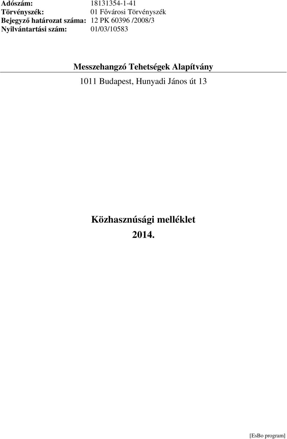 száma: 12 PK 60396 /2008/3 Nyilvántartási