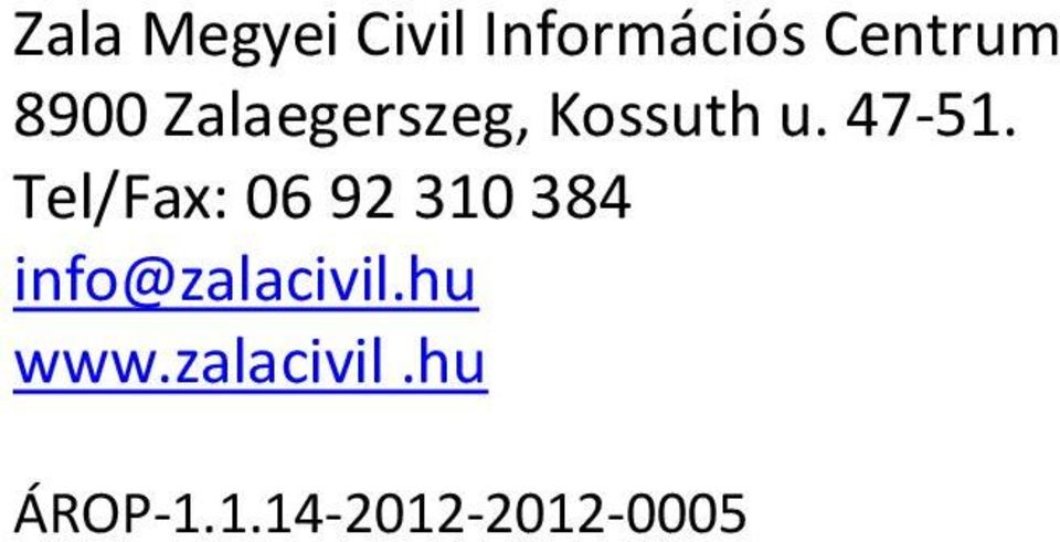Tel/Fax: 06 92 310 384 info@zalacivil.