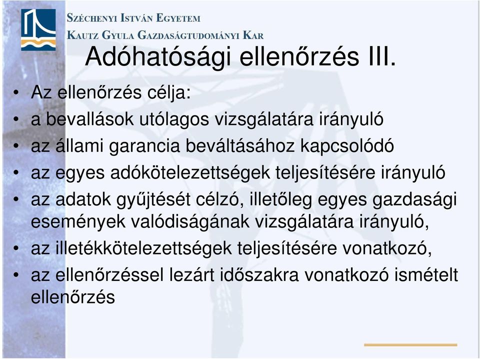 kapcsolódó az egyes adókötelezettségek teljesítésére irányuló az adatok gyűjtését célzó, illetőleg