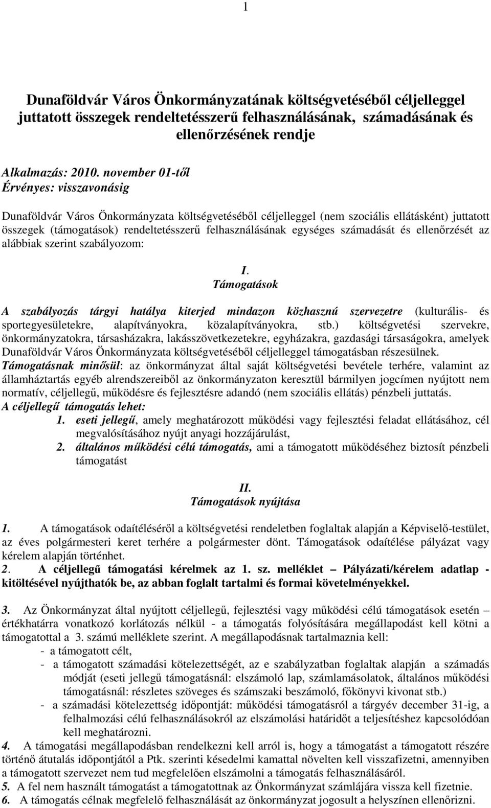 egységes számadását és ellenőrzését az alábbiak szerint szabályozom: I.