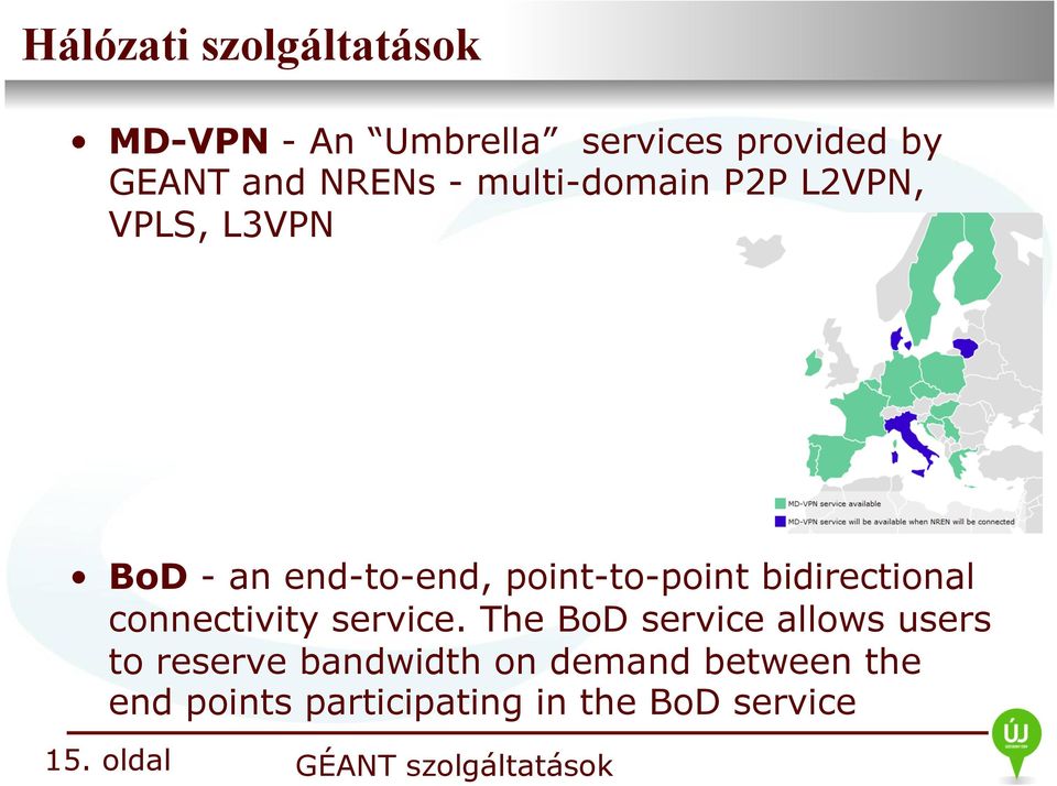 bidirectional connectivity service.