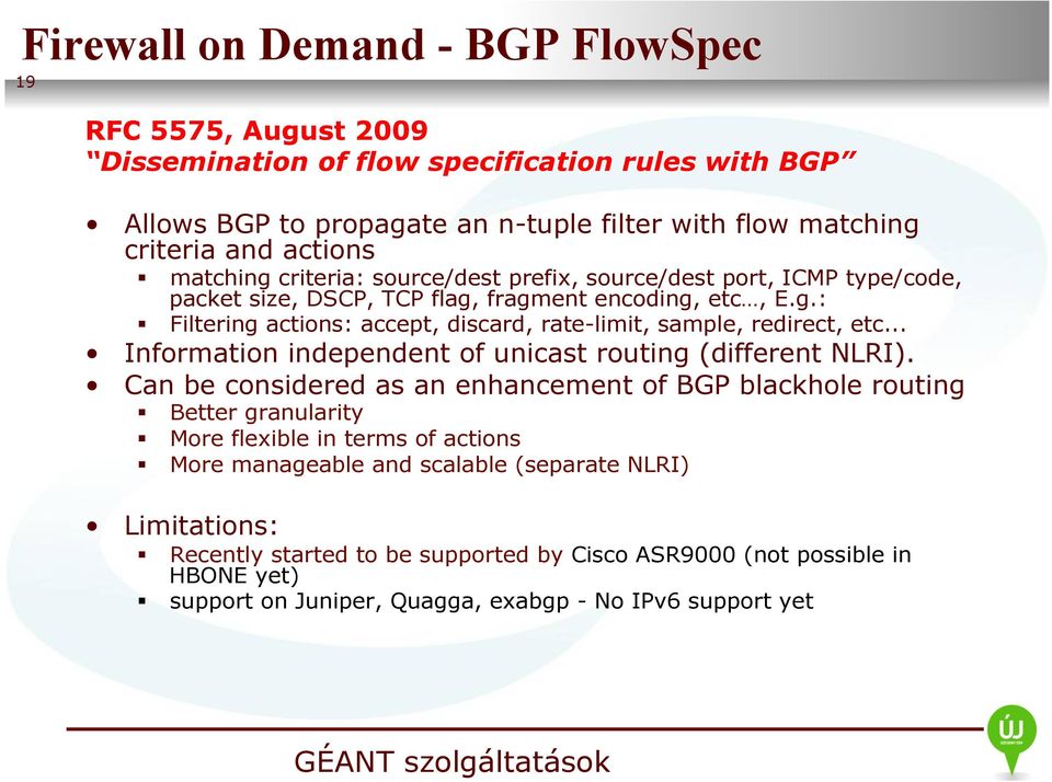 .. Information independent of unicast routing (different NLRI).