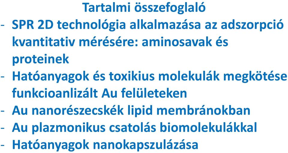 molekulák megkötése funkcioanlizált Au felületeken - Au nanorészecskék