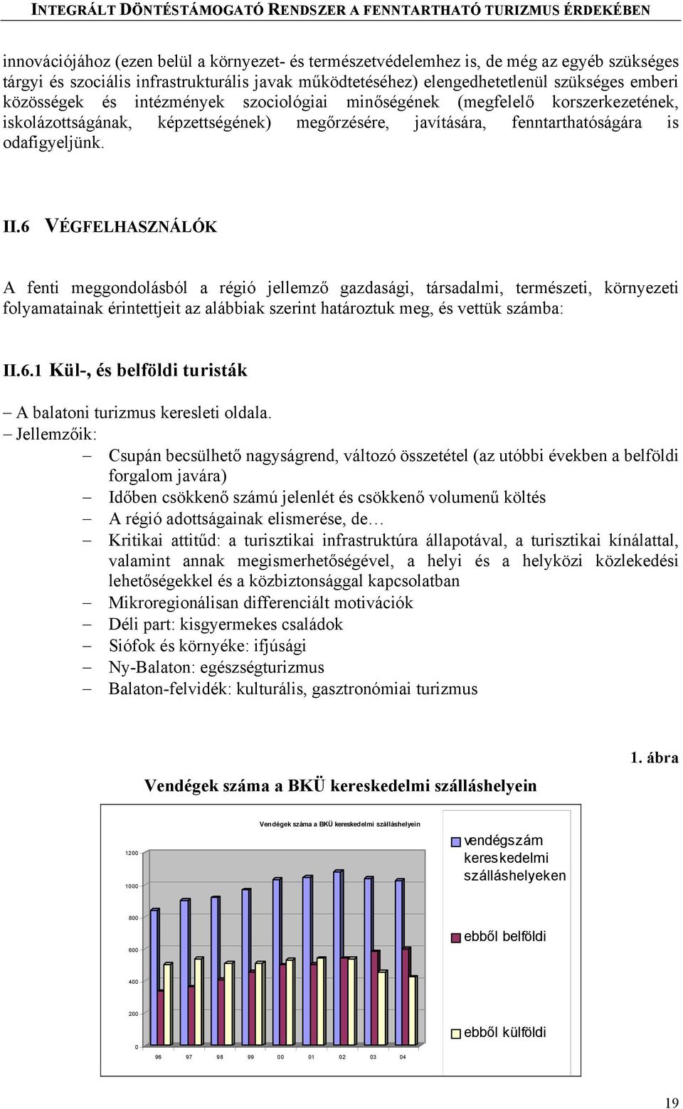 fenntarthatóságára is odafigyeljünk. II.