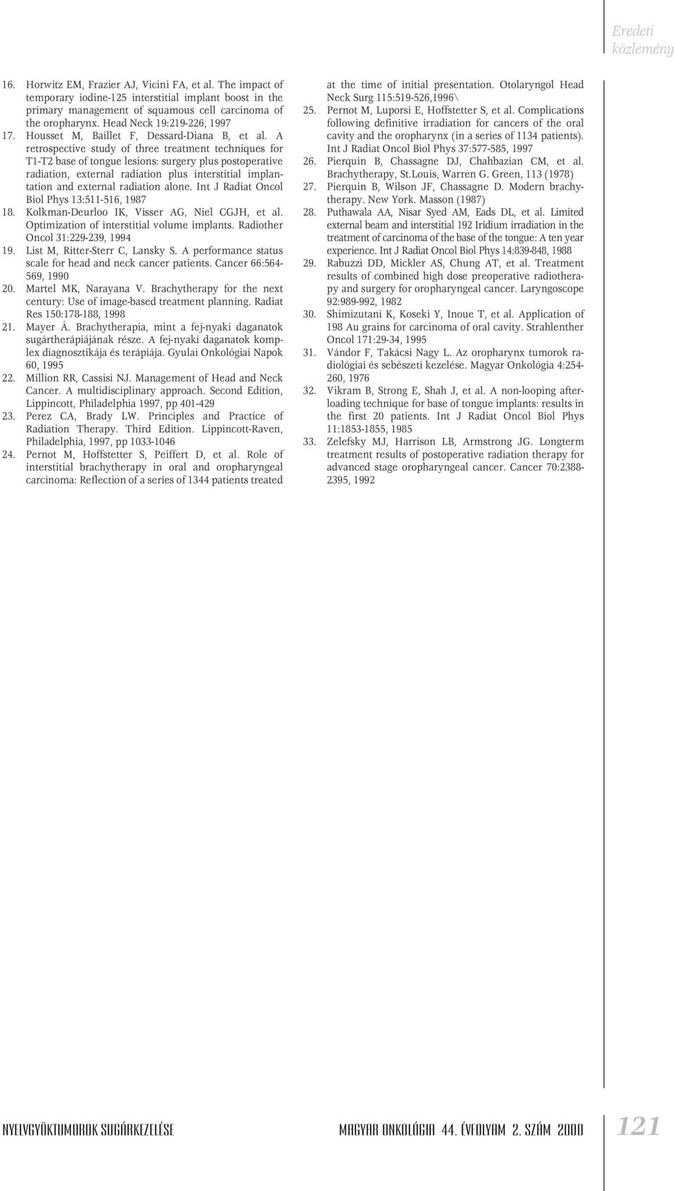 A retrospective study of three treatment techniques for T1-T2 base of tongue lesions: surgery plus postoperative radiation, external radiation plus interstitial implantation and external radiation