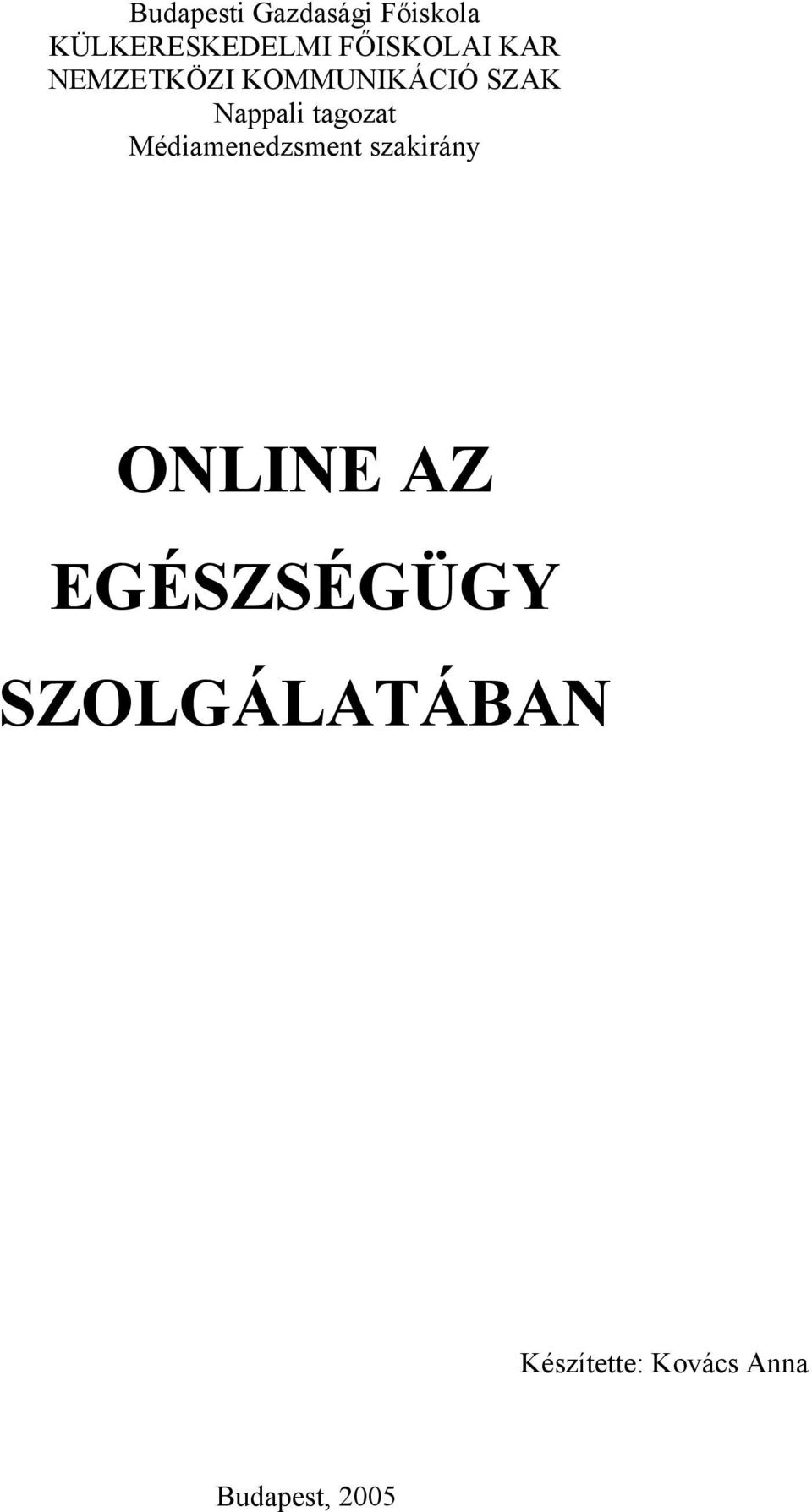 tagozat Médiamenedzsment szakirány ONLINE AZ