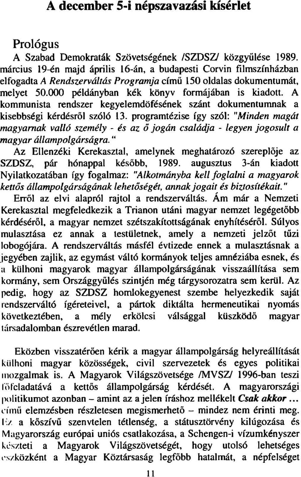 A kommunista rendszer kegyelemdöfésének szánt dokumentumnak a kisebbségi kérdésről szóló 13.