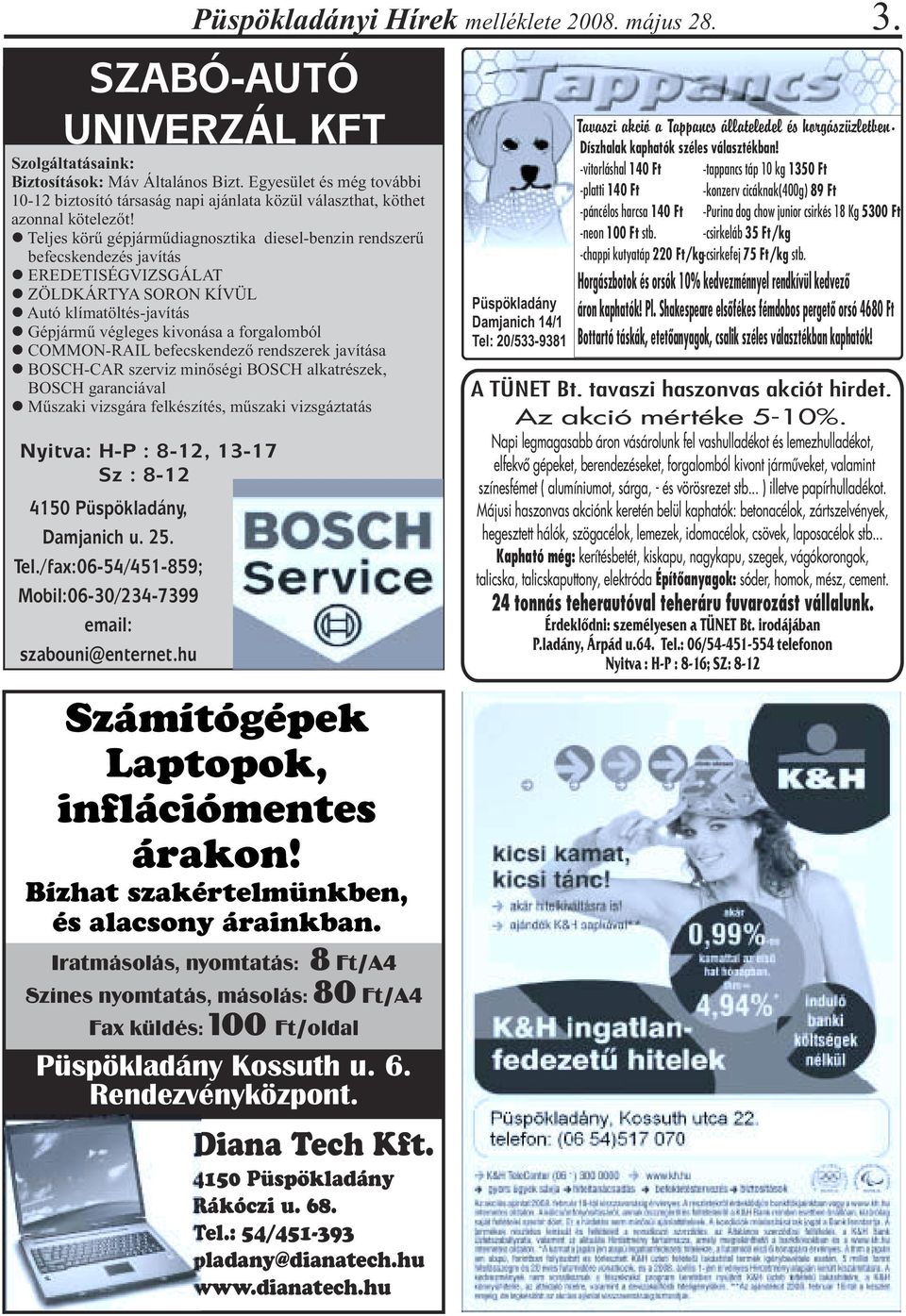 Teljes körû gépjármûdiagnosztika diesel-benzin rendszerû befecskendezés javítás EREDETISÉGVIZSGÁLAT ZÖLDKÁRTYA SORON KÍVÜL Autó klímatöltés-javítás Gépjármû végleges kivonása a forgalomból