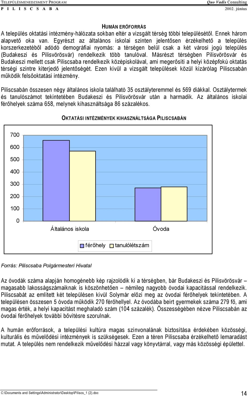 rendelkezik több tanulóval.