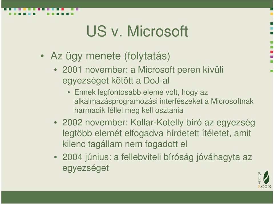 harmadik féllel meg kell osztania 2002 november: Kollar-Kotelly bíró az egyezség legtöbb elemét elfogadva