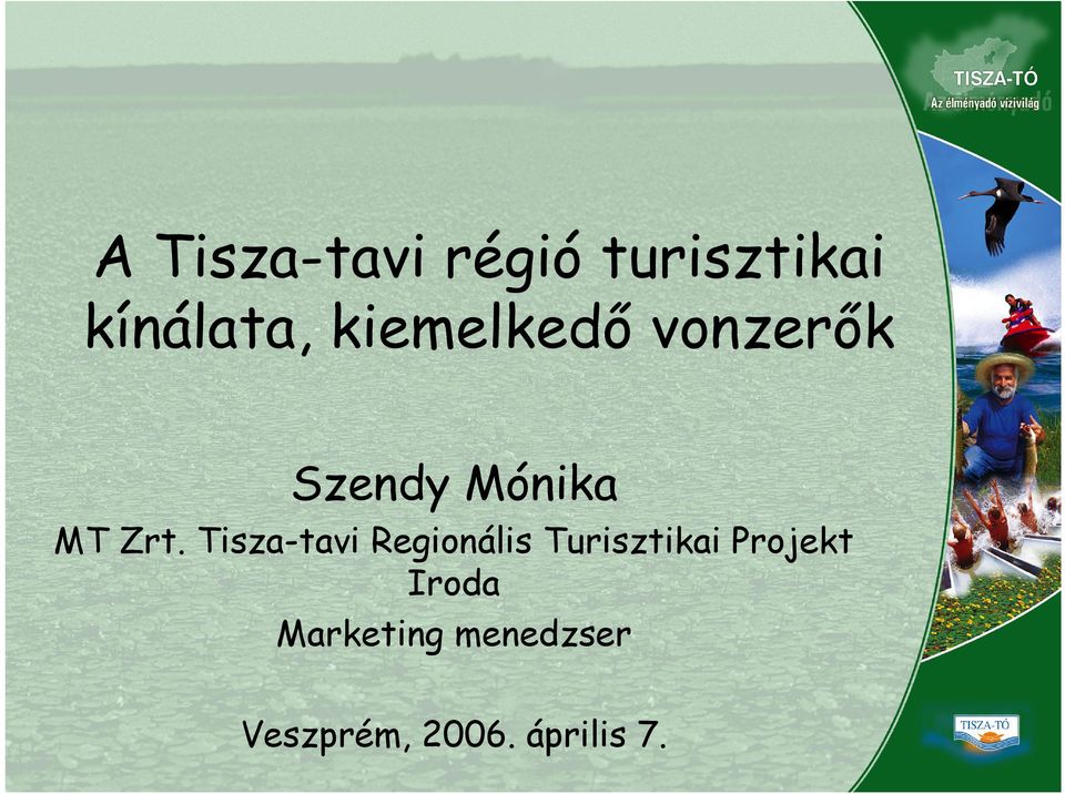 Tisza-tavi Regionális Turisztikai Projekt